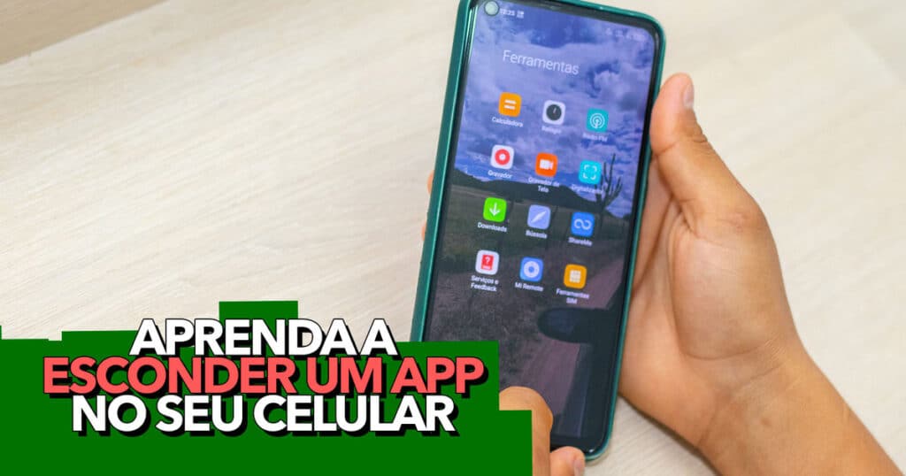 Aprenda A Esconder Um Aplicativo No Seu Celular Atrav S Deste Passo A Passo