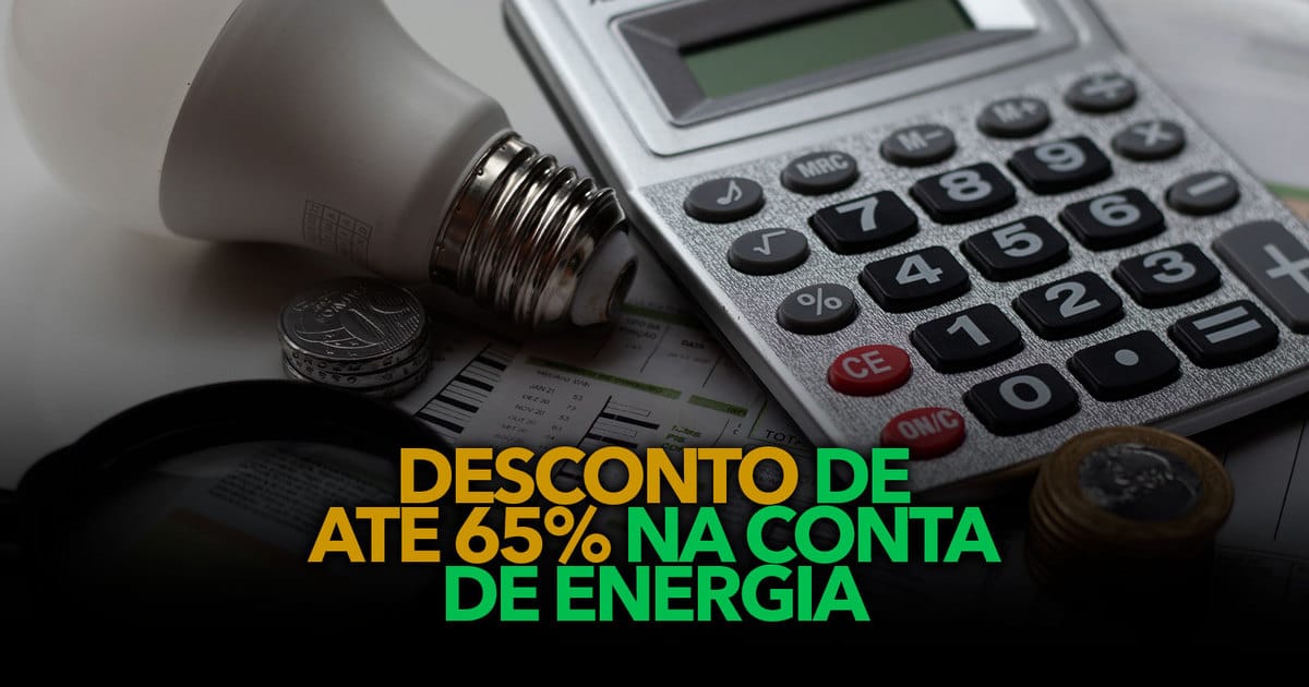 Ação Do Governo Garante Desconto De Até 65 Na Conta De Energia Descubra Se Você Tem Direito E 8770