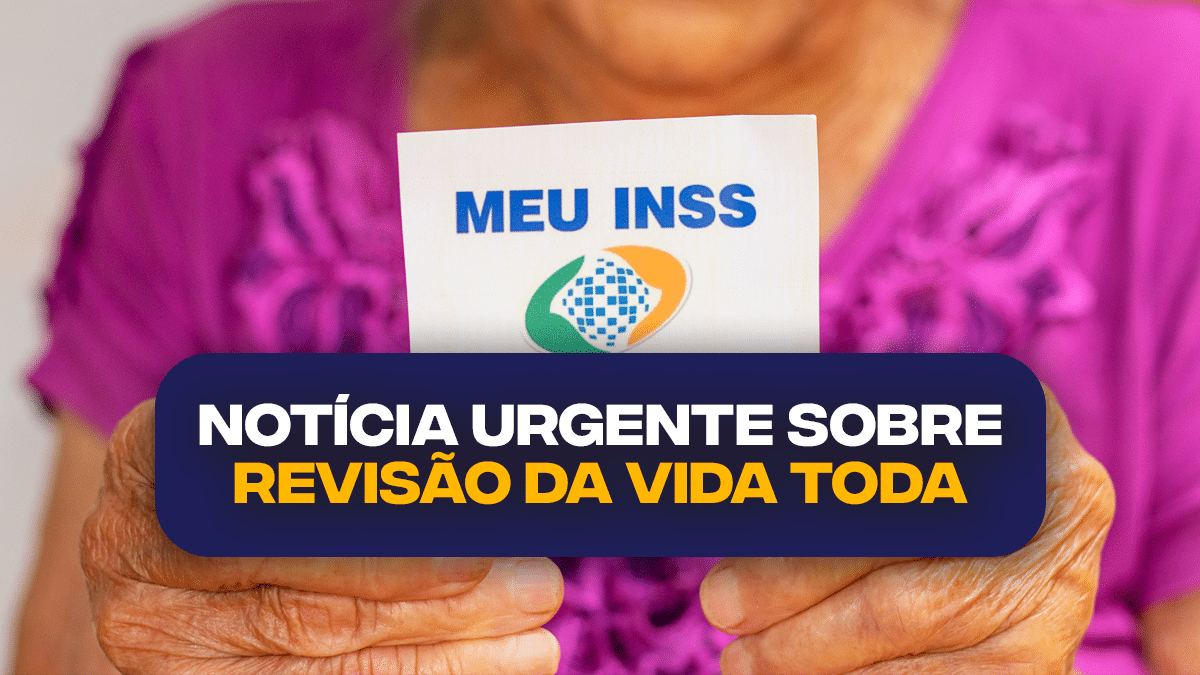 Notícia URGENTE Sobre A Revisão Da Vida Toda Do INSS; Entenda O Que ...