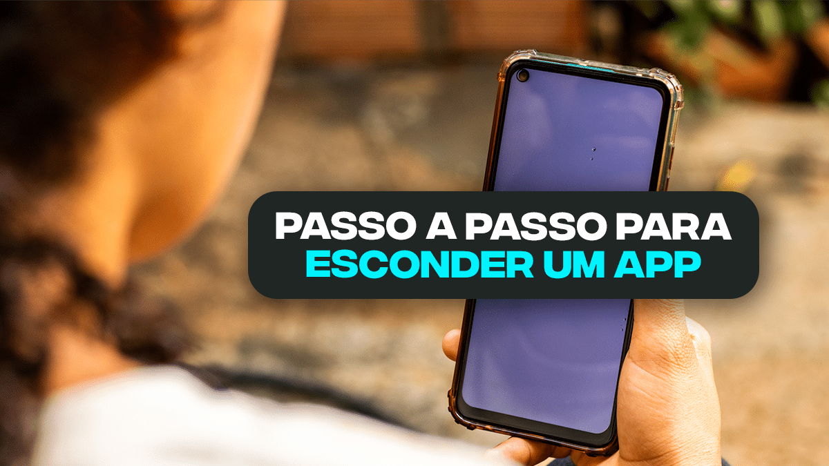 Passo a passo para ESCONDER um aplicativo dentro do seu celular