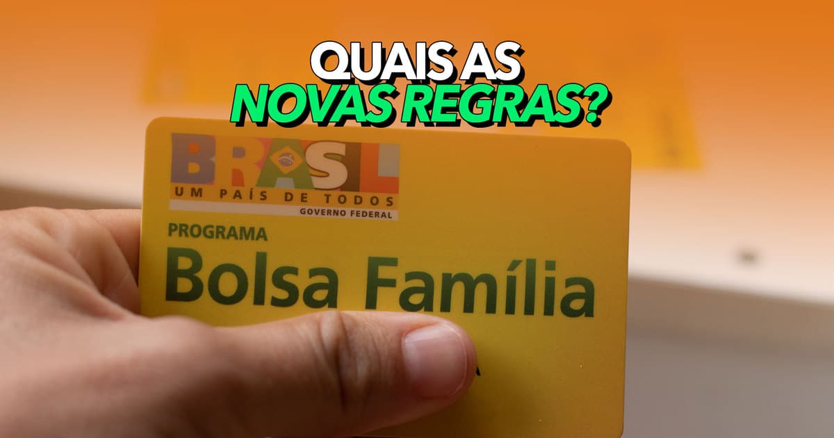 Quais As Novas Regras Do Bolsa Fam Lia Em Tudo O Que Voc Precisa