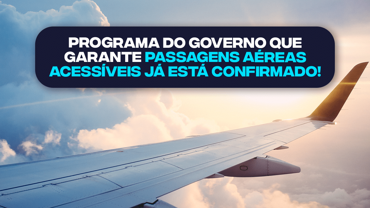 Voa Brasil programa do Governo Federal que garante passagens áreas por