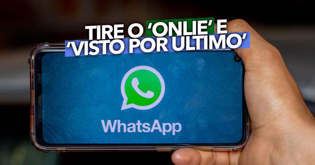 Quer tirar o e o ‘visto por último’ do WhatsApp? Confira o