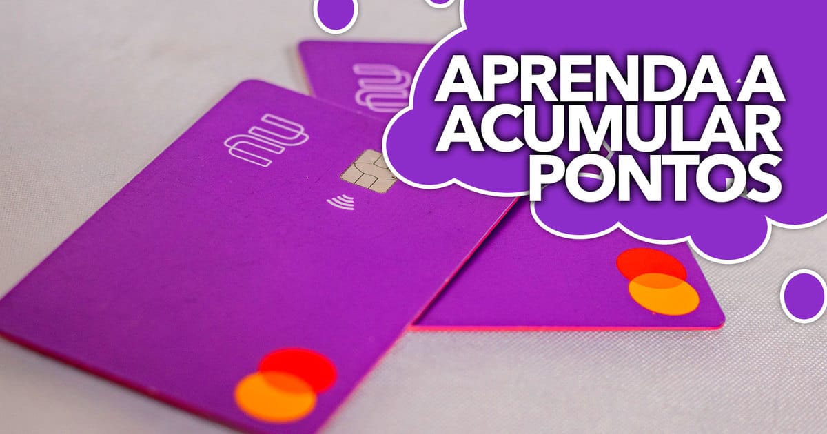 Cartão de Crédito Nubank Acumula Pontos: Veja Detalhes!