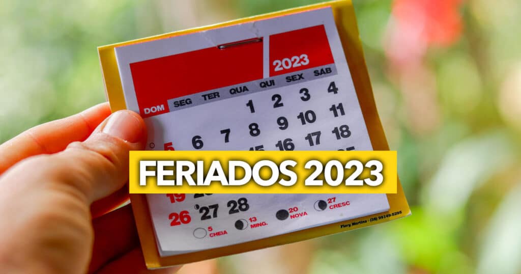 Feriados 2023 confira quais dias brasileiros terão folgas PROLONGADAS