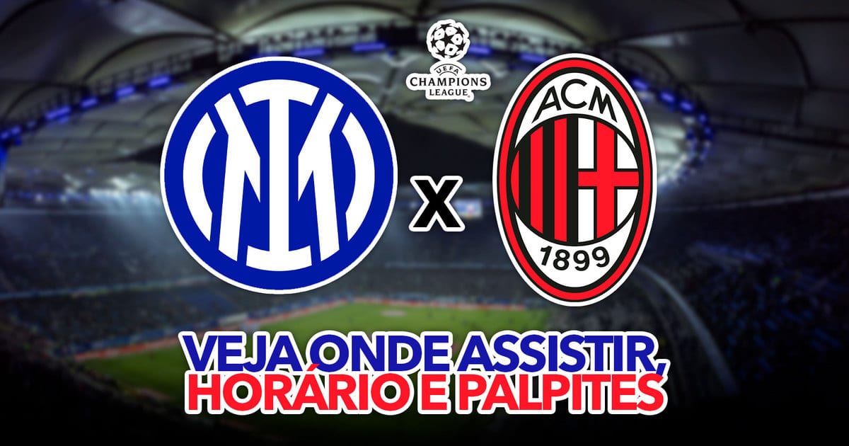 Inter de Milão x Milan ao vivo: onde assistir ao jogo da Champions League