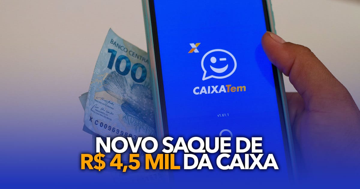 Saiba Quem Pode Solicitar O Novo Saque De R 4 5 Mil Da Caixa Não Perca