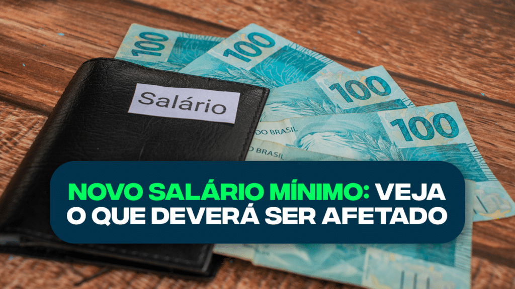 Novo Salário Mínimo: Veja O Que Deverá Ser AFETADO Com O Reajuste