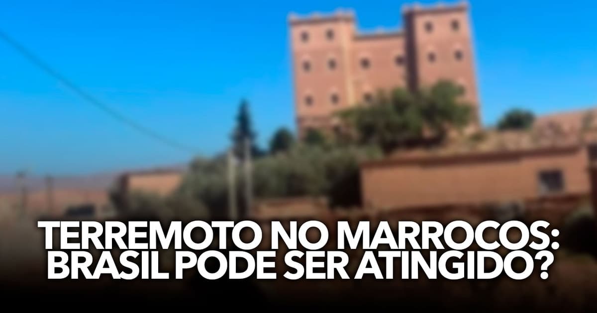 O Que Se Sabe Sobre O Terremoto No Marrocos Brasil Pode Ser Atingido